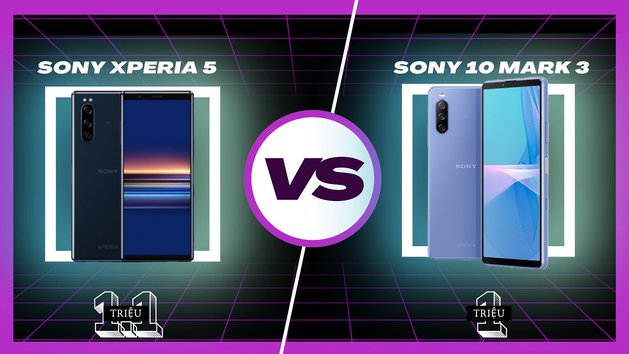 1 TRIỆU mà NGON thế này?! Chọn Sony Xperia 5 hay Sony 10 Mark 3