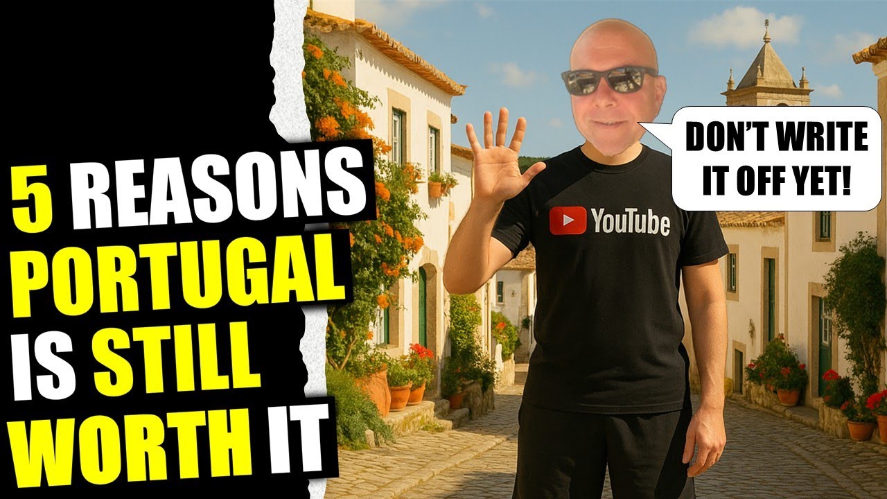 5 Reasons Portugal Is STILL WORTH IT