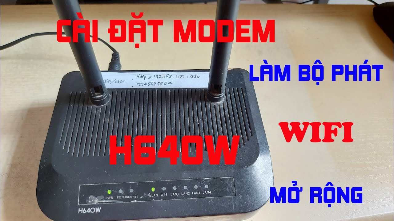 Cài đặt Modem DASAN H640W làm bộ phát wifi mở rộng | Setup modem Dasan H640W as a WIFI repeater