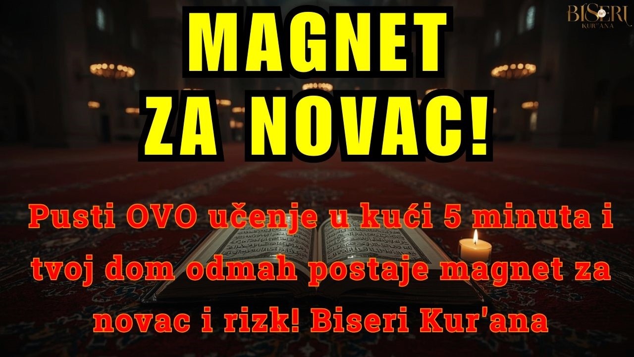 🏠 Pusti OVO učenje u kući 5 minuta i tvoj dom odmah postaje magnet za novac i rizk! Biseri Kur'ana