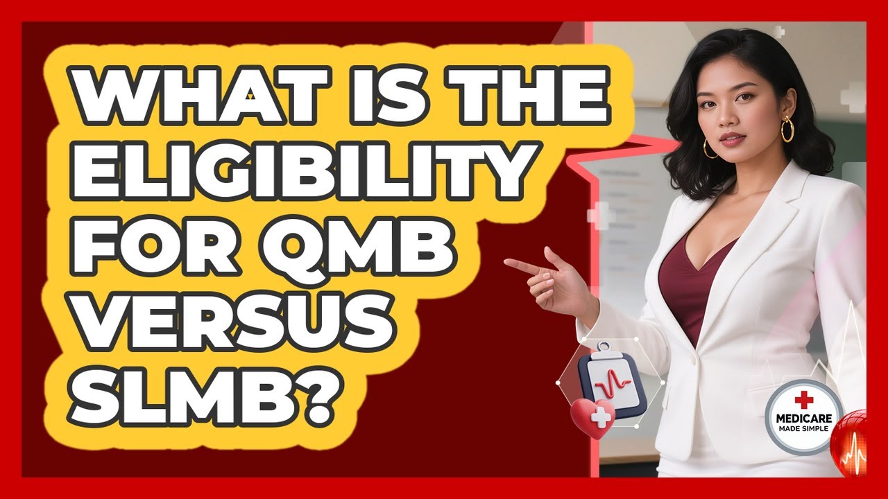 What Is The Eligibility For QMB Versus SLMB?