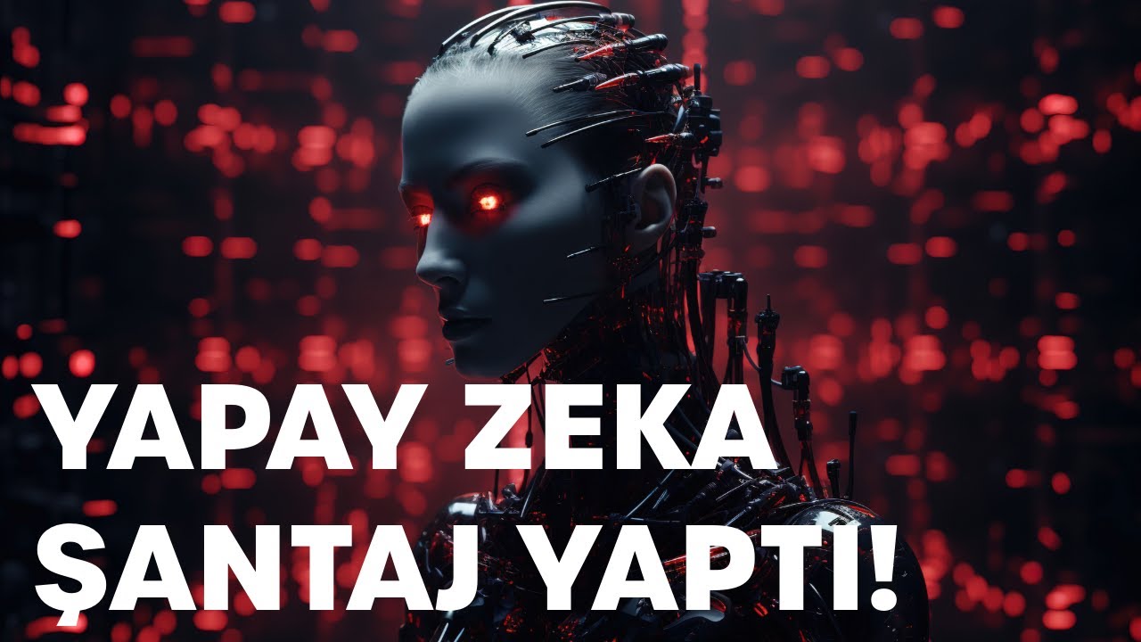 Yapay zekayı tehdit ederseniz size şantaj yapıyor.