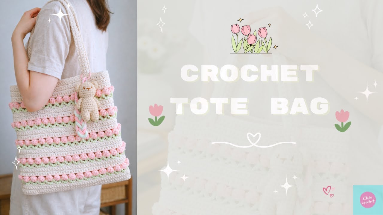 Hướng Dẫn Móc Túi Tote Tulip 🌷 | Túi Len Handmade | Châu Crochet #180