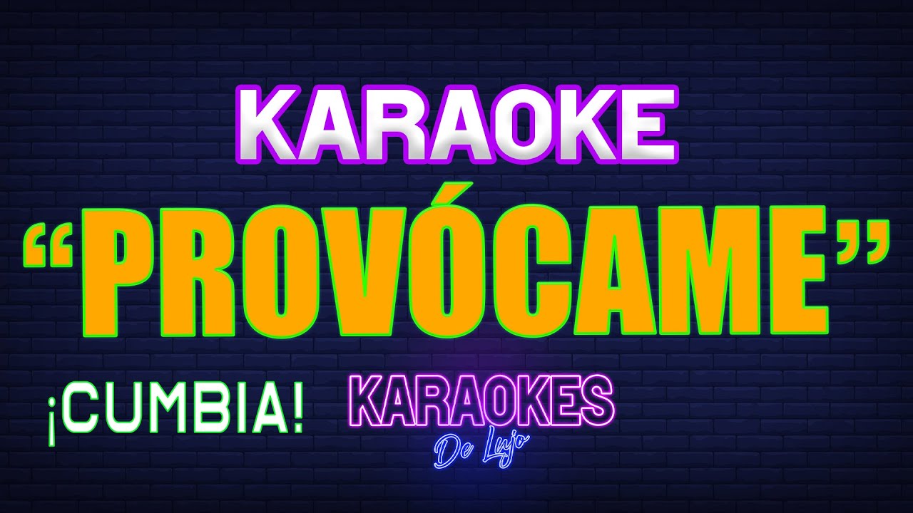 Karaoke PROVÓCAME | CUMBIA Con Letra
