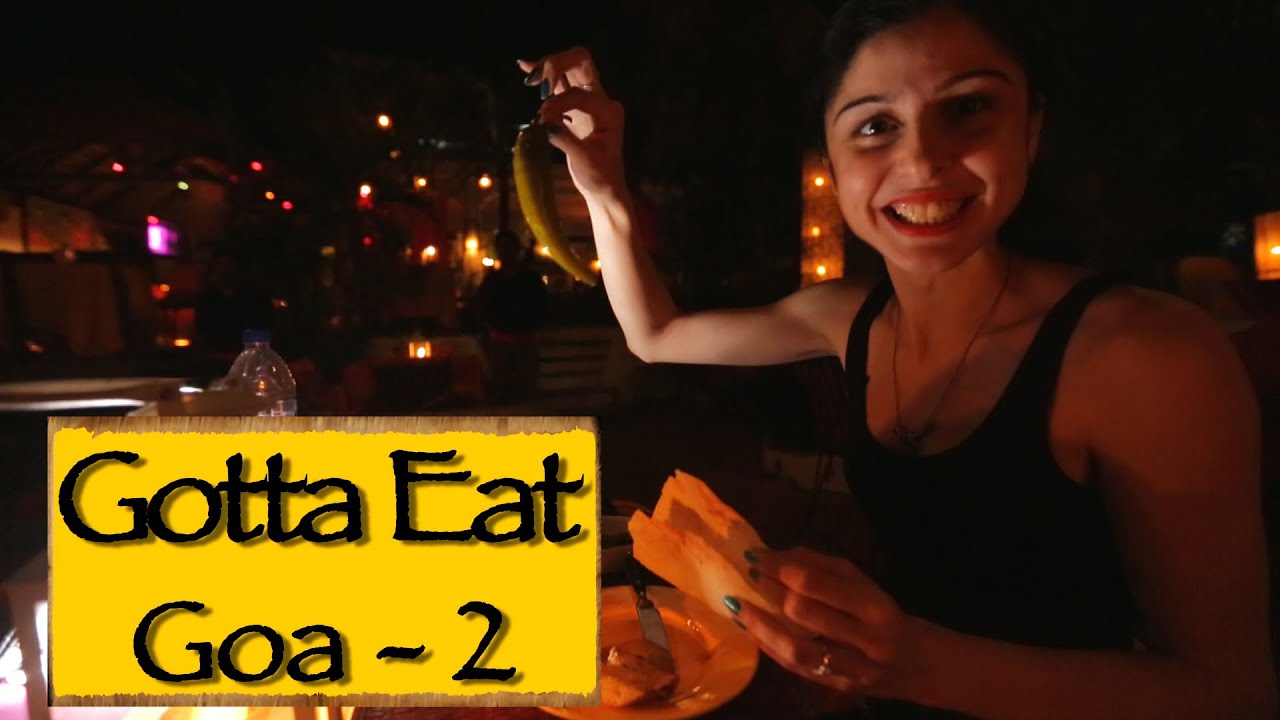 GottaEat || Part 2 || Goa
