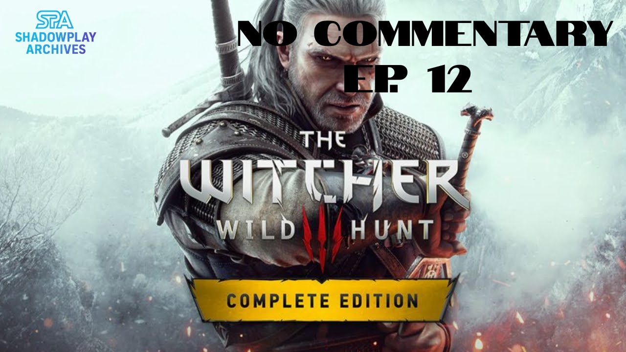 The Witcher 3 | Full Playthrough | No Commentary Ep.12 Ending Uma's Curse