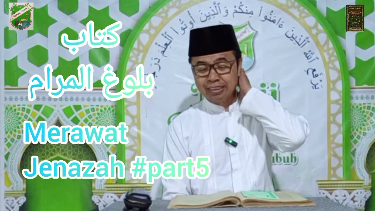 Kajian Kitab Bulughul maram (merawat jenazah) I Fathululum I Aby Muhammad Irfan
