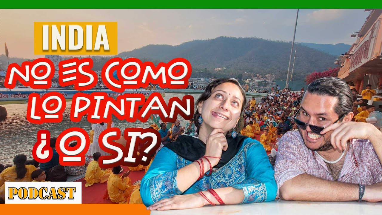 Episodio 42: ¡🇮🇳 India no es lo que te han contado!, 5 mitos que debes dejar atrás 🇮🇳