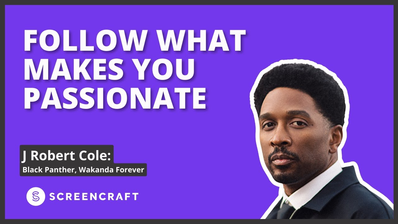 Follow What Makes You Passionate with BLACK PANTHER'S J. Robert Cole