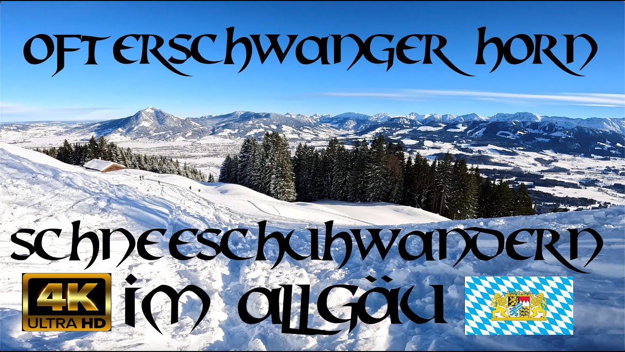 Schneeschuhwandern im Allgäu - OFTERSCHWANGER HORN 4K UHD