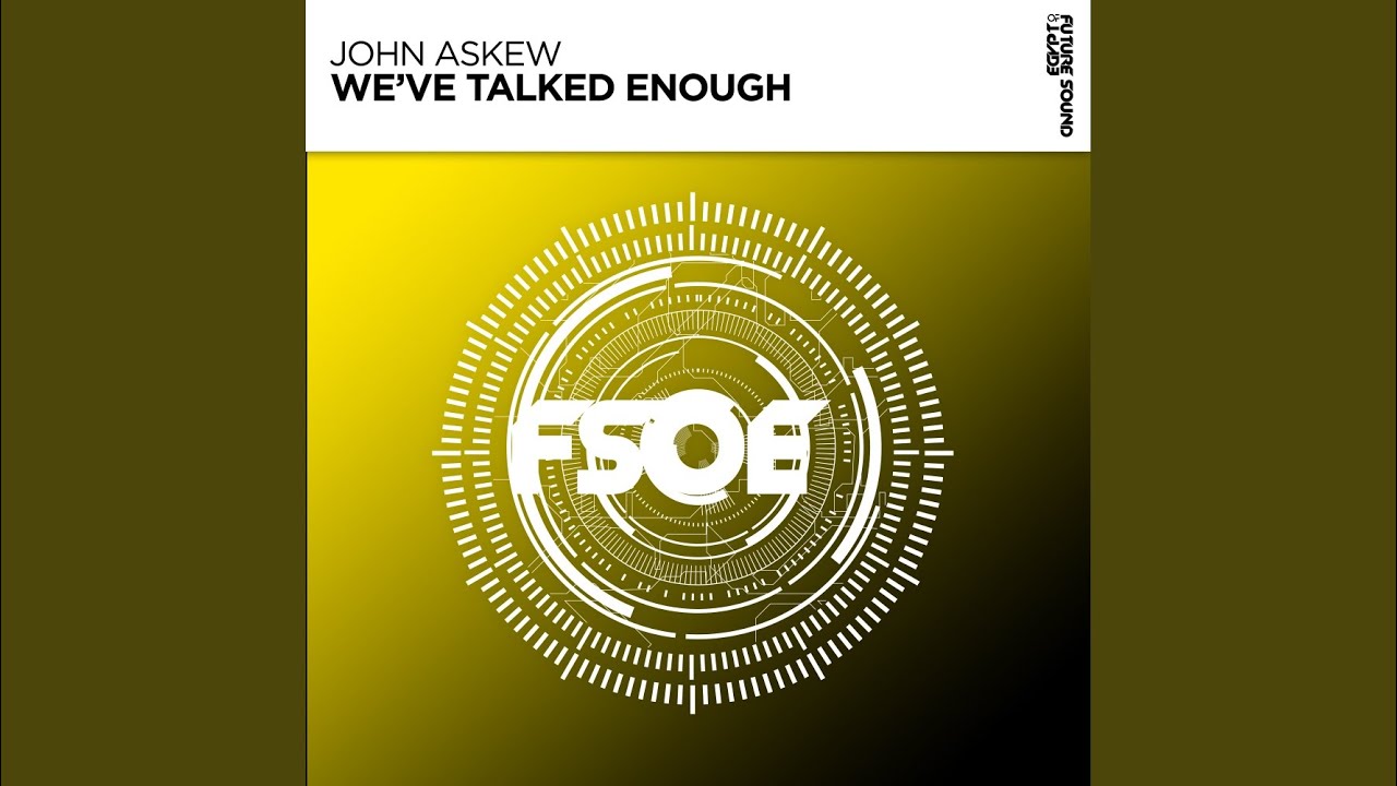 We've Talked Enough (Extended Mix)