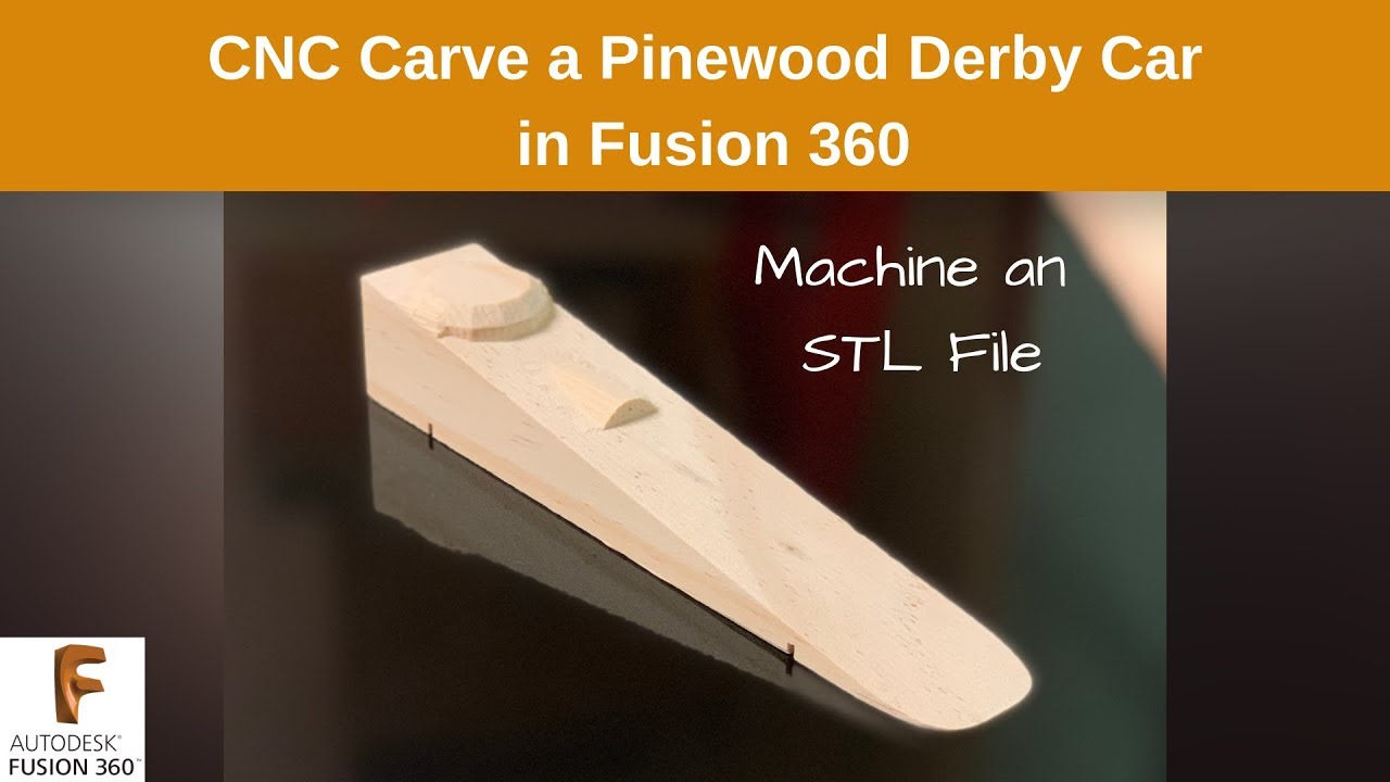 CNC Carve a Pinewood Derby Car in Fusion 360