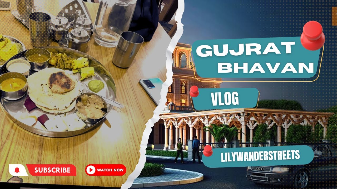 Gujrat Bhavan Vlog | Delhi | Lilywanderstreets | 2023