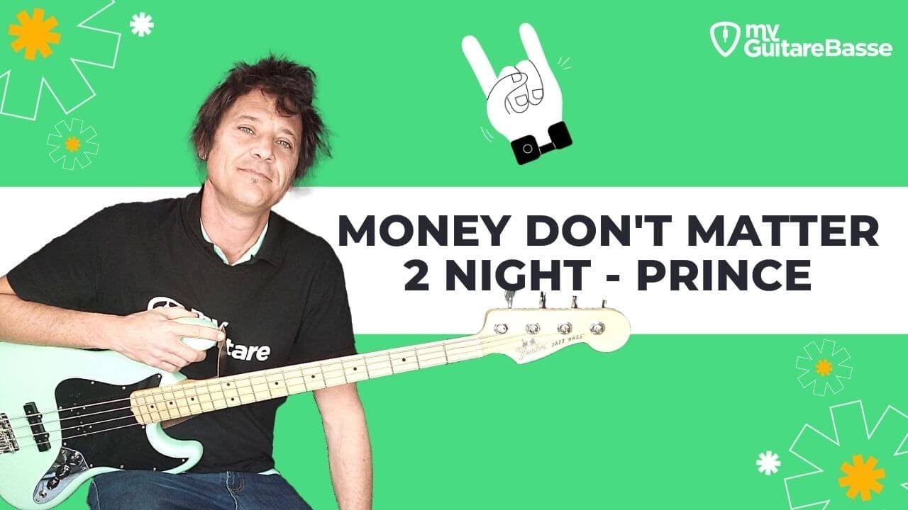 Comment jouer MONEY DON'T MATTER 2 NIGHT DE PRINCE - #1 TUTO BASSE BUTTÉ pour les guitaristes