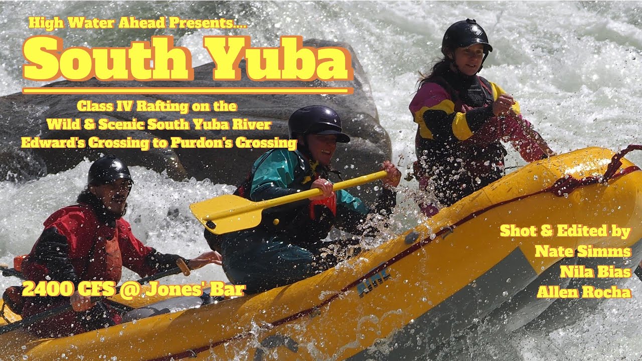 Rafting E to P on the South Yuba River ~ 2400 CFS @ Jones Bar ~ Wild & Scenic Rafting in California