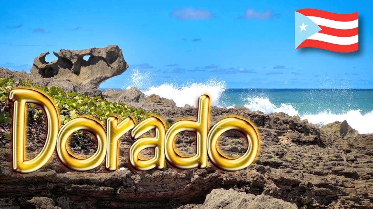 Dorado, Puerto Rico: A Paradise For The Adventurous
