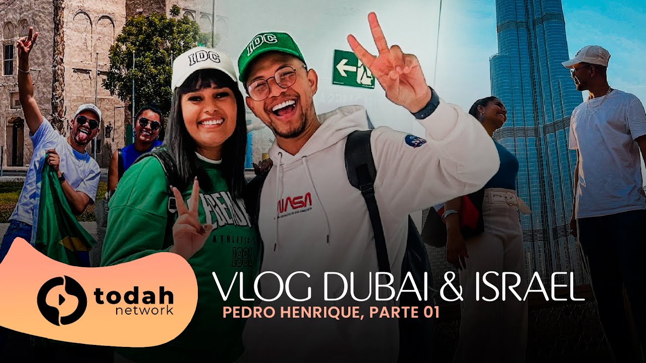 Pedro Henrique | Vlog Dubai & Israel [Parte 1]
