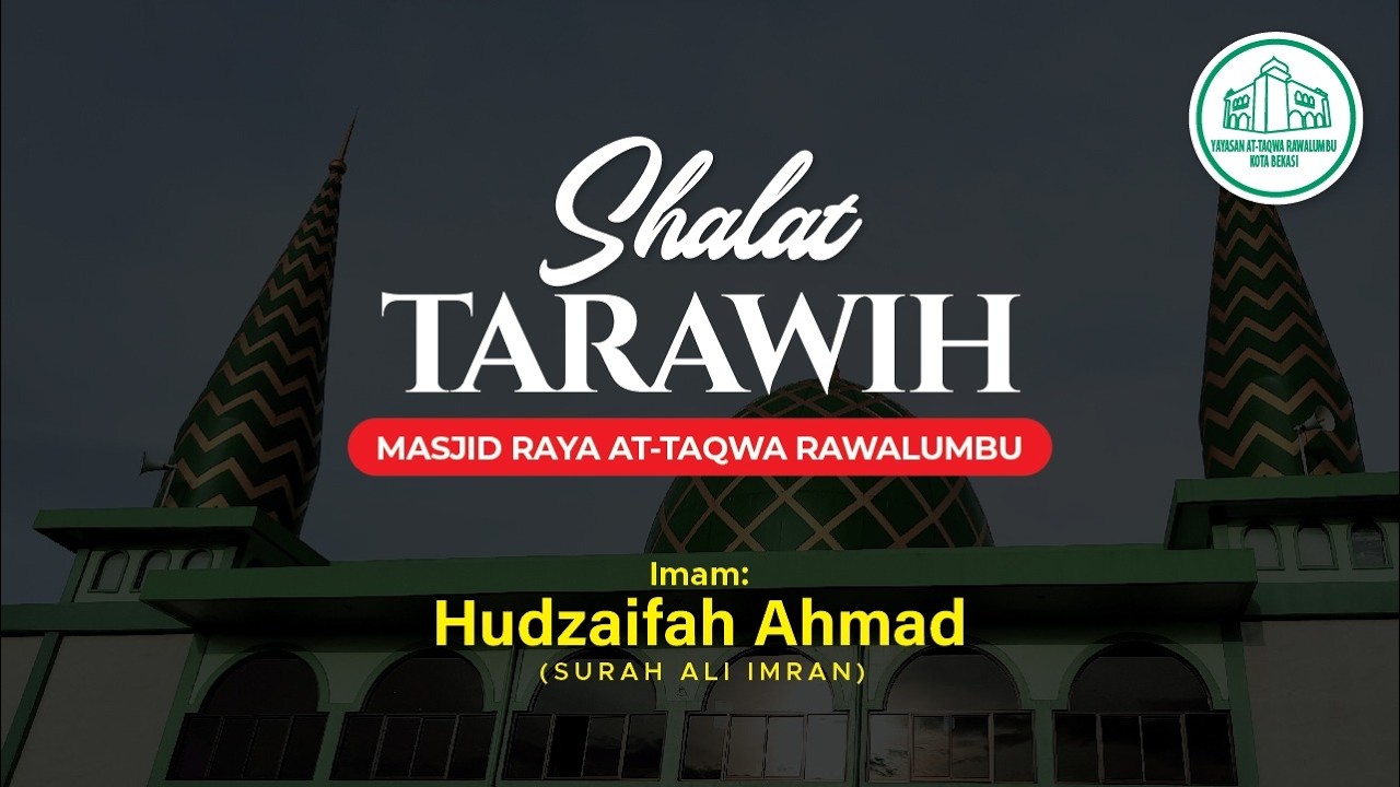 SHALAT TARAWIH 1447 H - HUDZAIFAH AHMAD