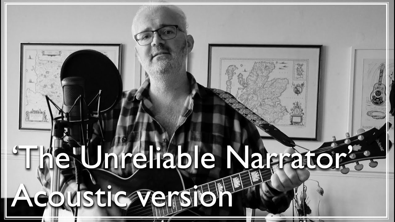 'The Unreliable Narrator' - live acoustic version