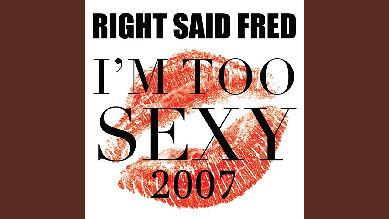 I'm Too Sexy (Original Mix - 2006 Version)