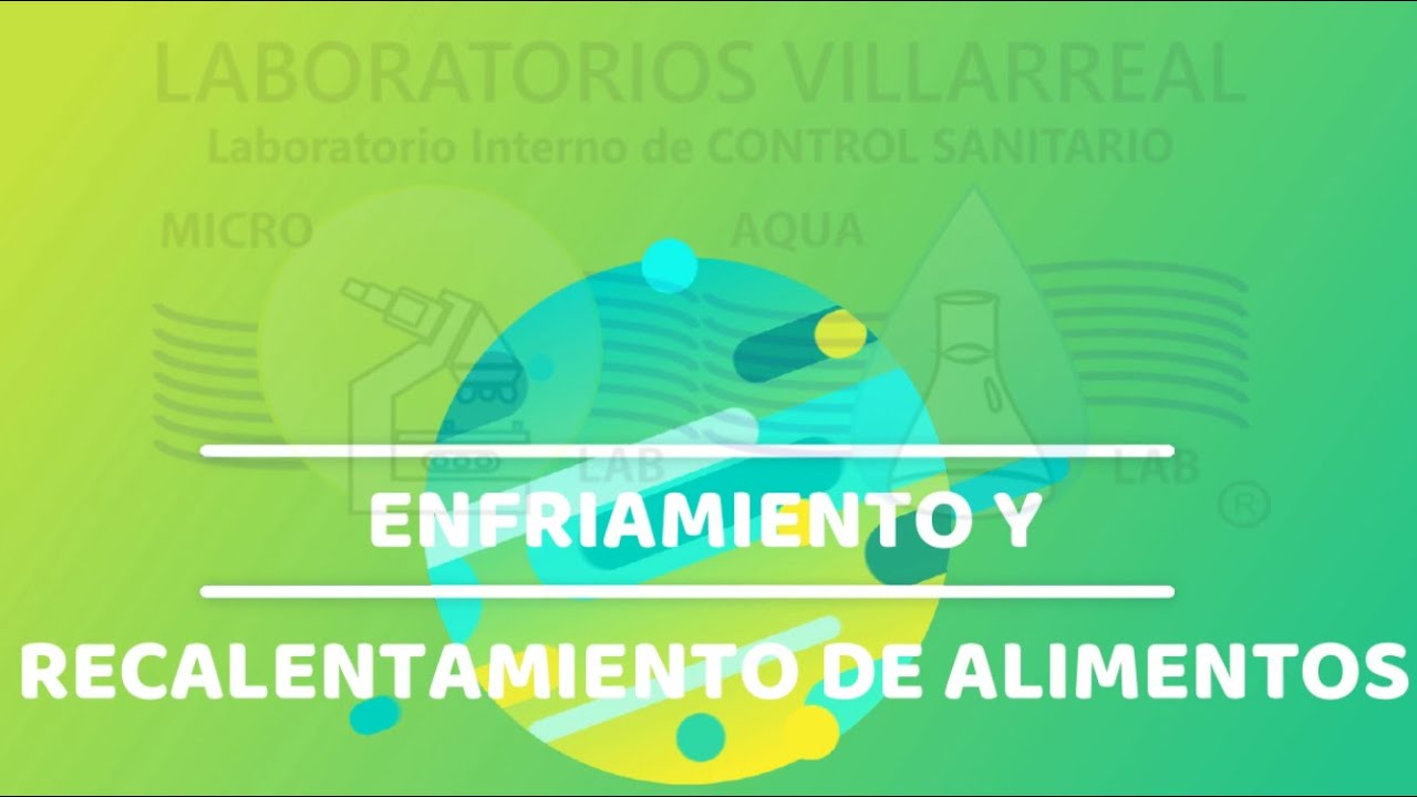 Tema 17: Enfriamiento y Recalentamiento de Alimentos