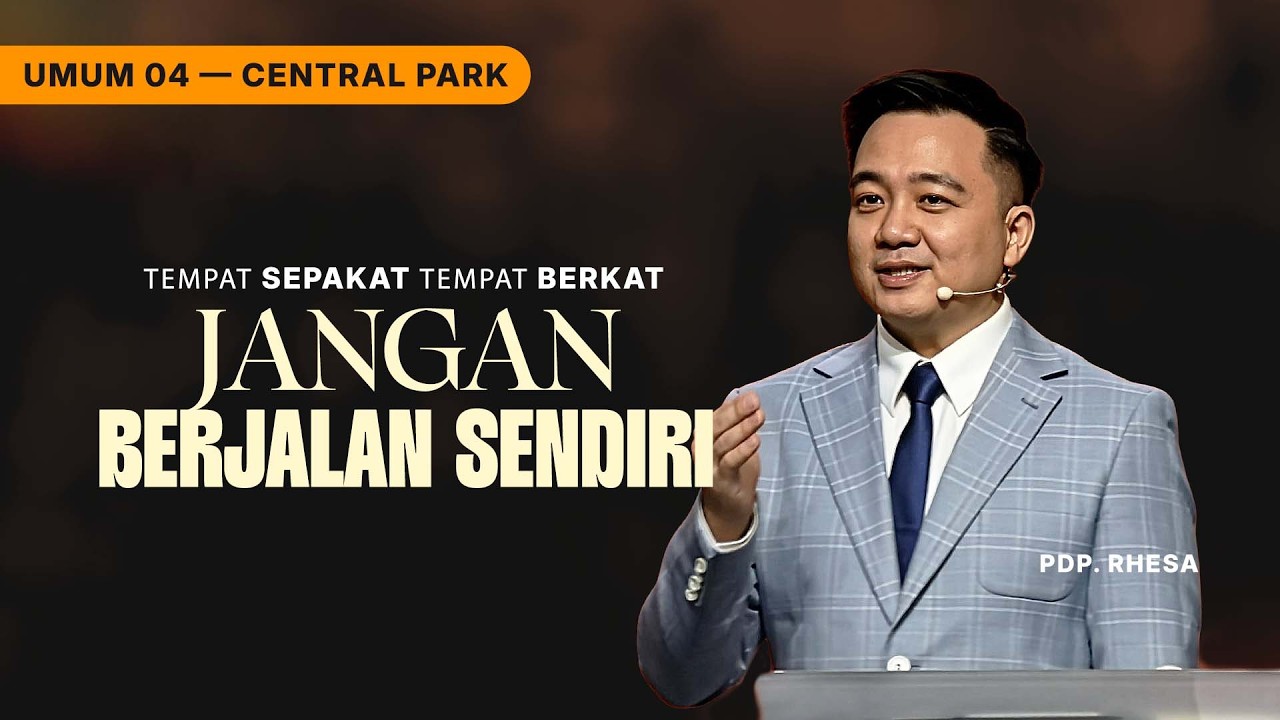 IBADAH UMUM 4 | JANGAN BERJALAN SENDIRI - PDP. RHESA (GMS CENTRAL PARK)