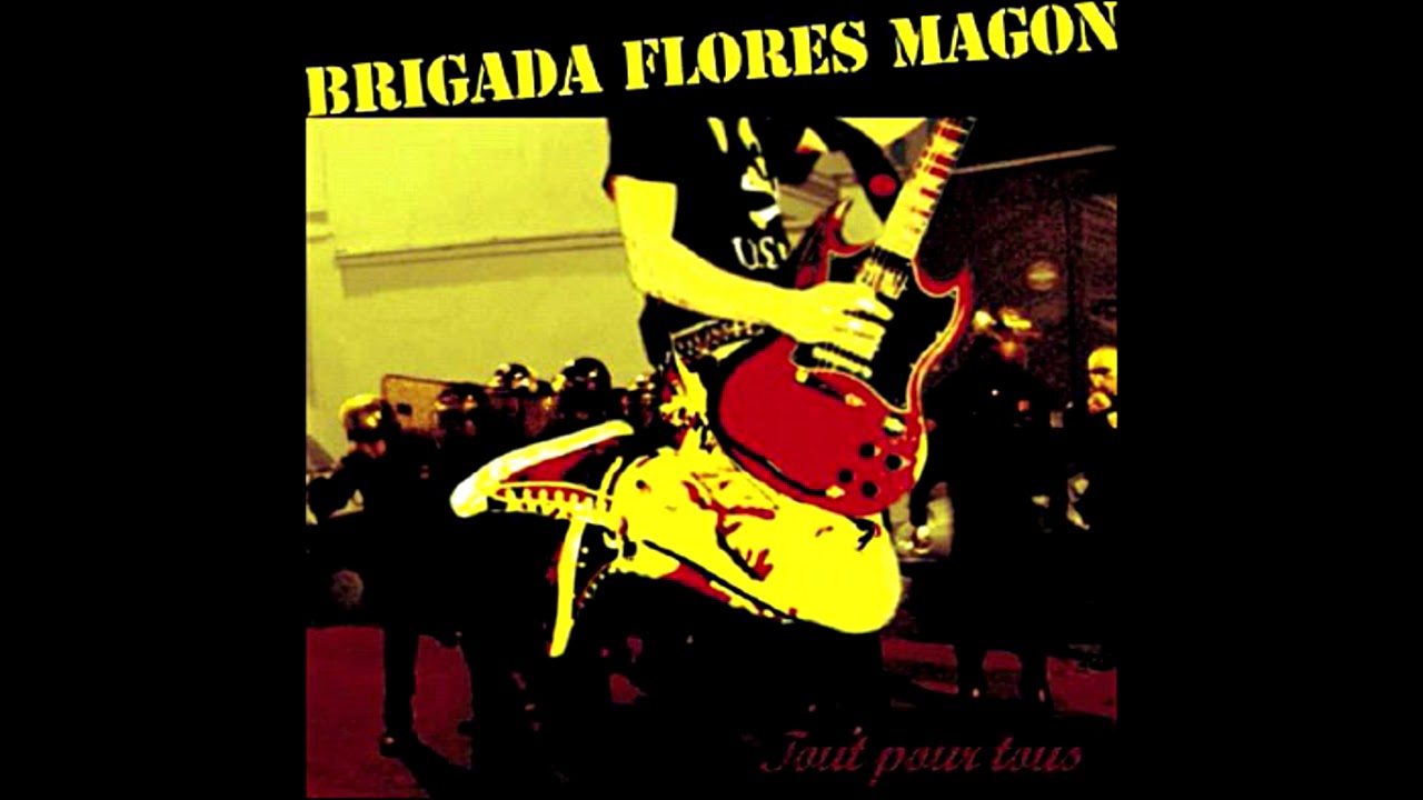 La rage au corps - Brigada Flores Magon (Tout pour tous)