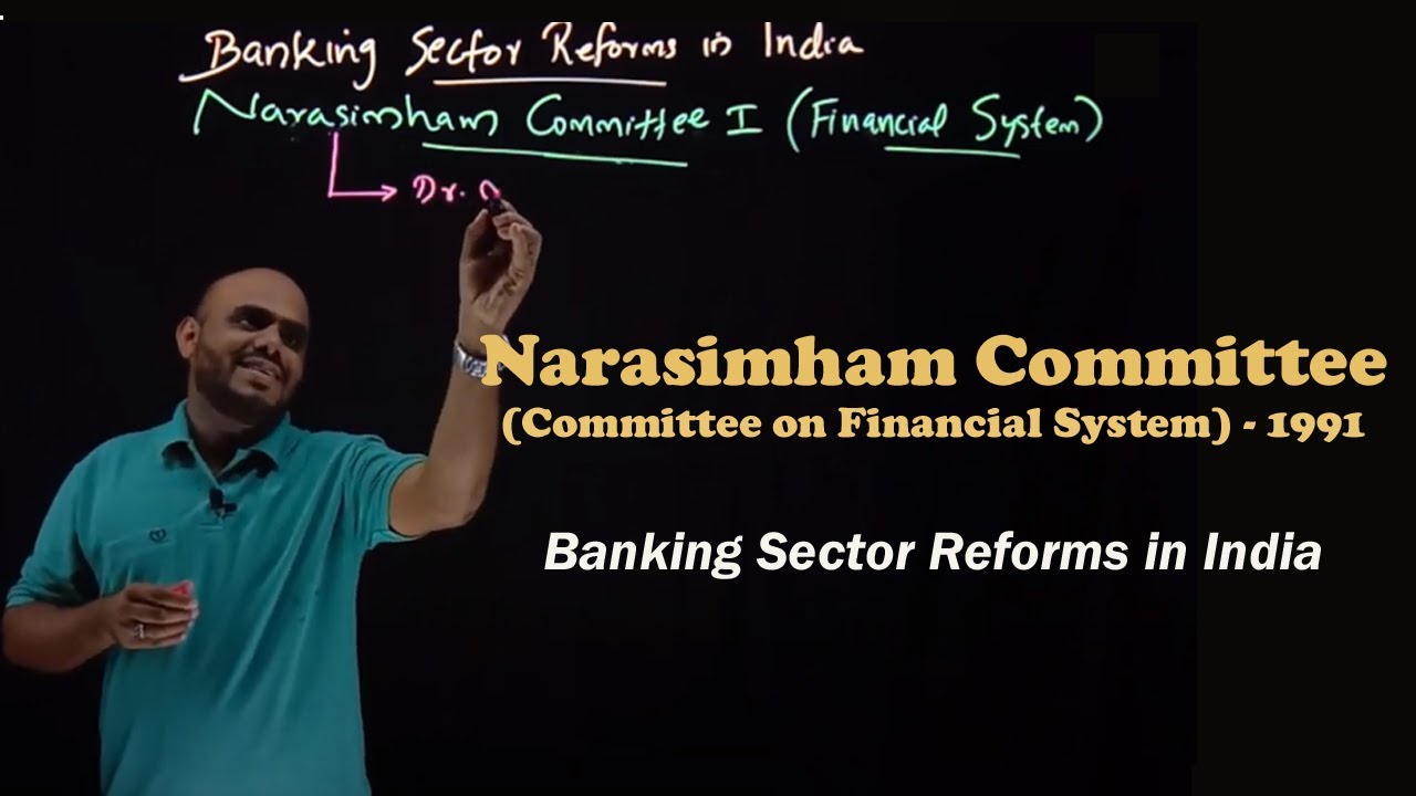 Narasimham Committee I (Committee on Financial System reforms) – 1991 -  for BA, UPSC, PSC & KAS