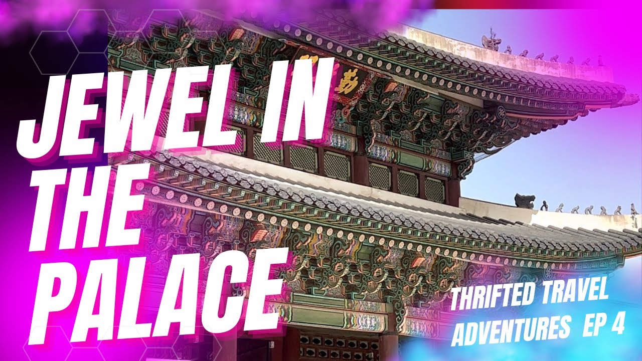 SEOUL SEEKERS EP 4 JEWEL IN THE PALACE