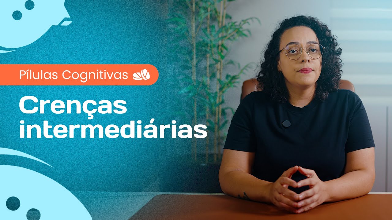 Crenças Intermediárias em TCC: Atitudes, Regras e Pressupostos que Guiam o Comportamento Diário