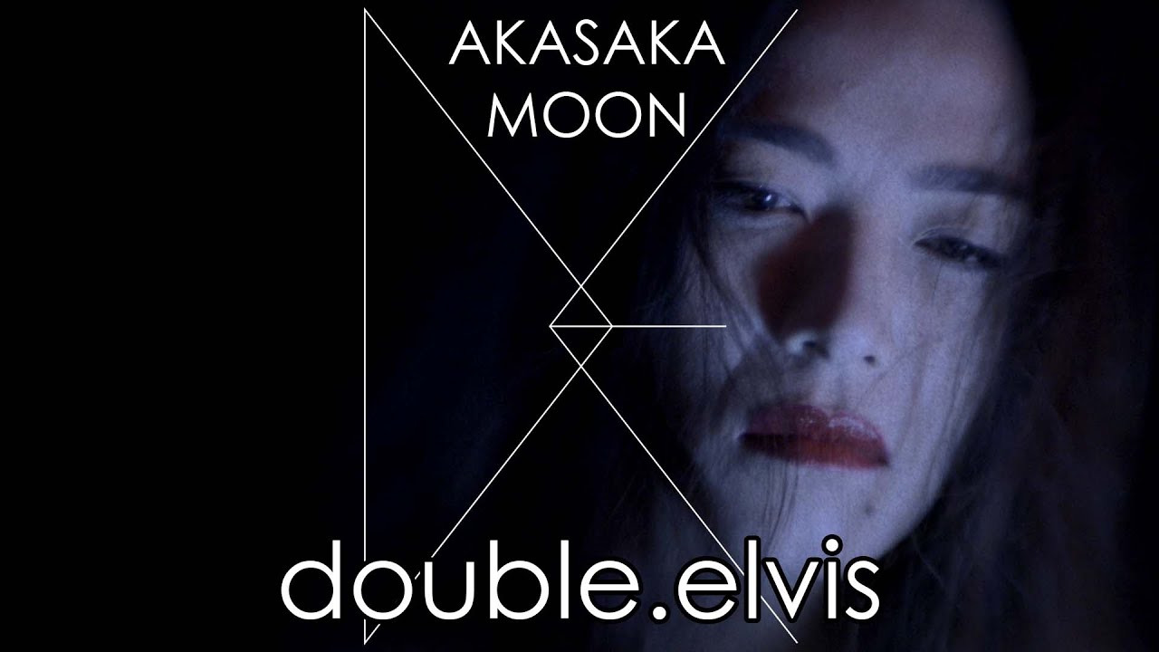 DOUBLE ELVIS - Akasaka Moon [Official video]
