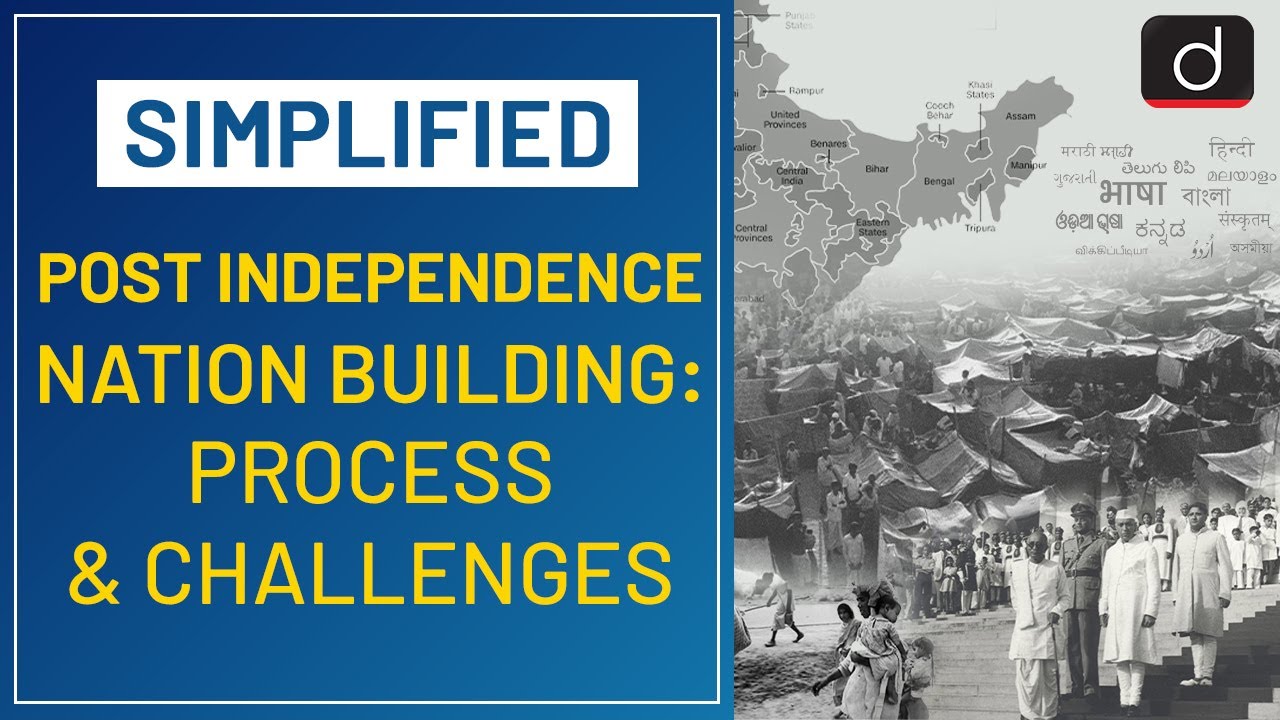 Post Independence Nation Building: Process & Challenges - Simplified | Drishti IAS English