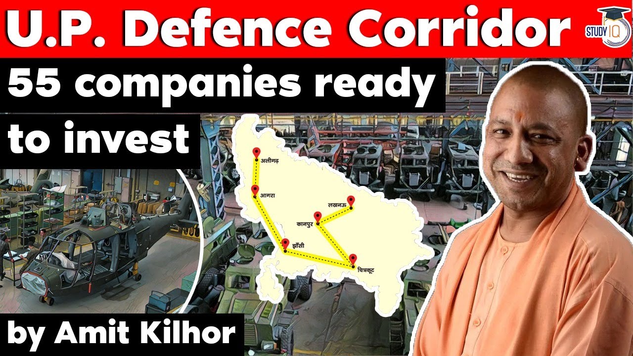 Uttar Pradesh Defence Corridor - 55 companies ready to invest - Defence Current Affairs UP PSC, UPSC