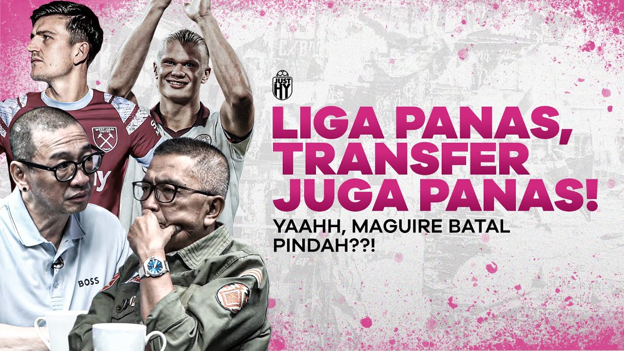 TRANSFER & LIGA SAMA-SAMA PANAS!! MAGUIRE EMANGNYA BATAL PINDAH??! [JUSTHY] | R66 SPORTS