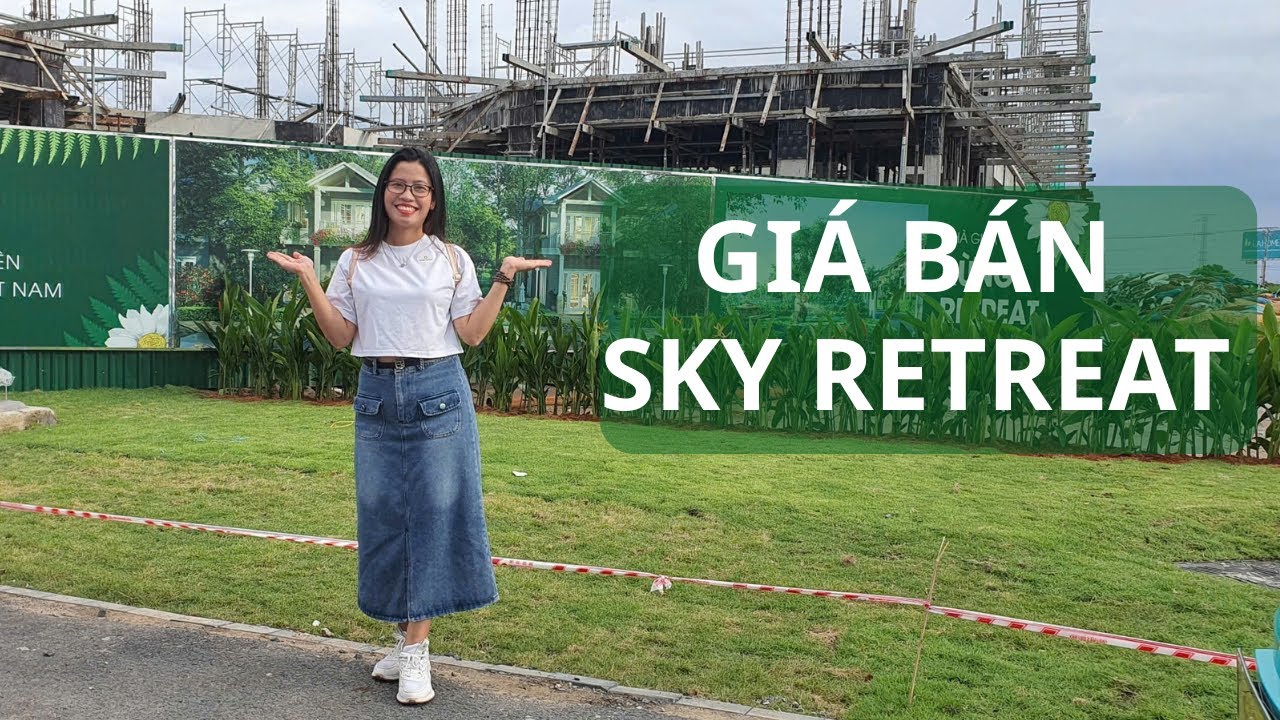 Giá bán phân khu 6 thấp tầng + cao tầng Sky Retreat Ecopark Long An.