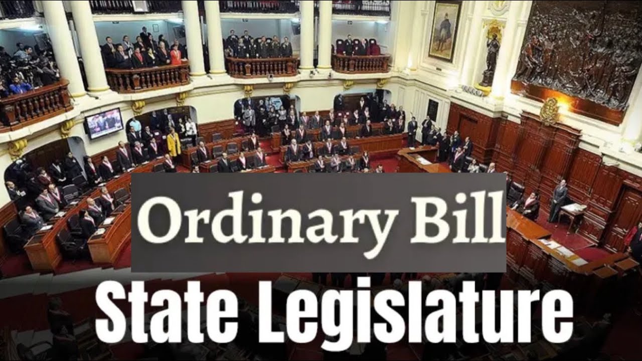 Ordinary bill in state legislature
