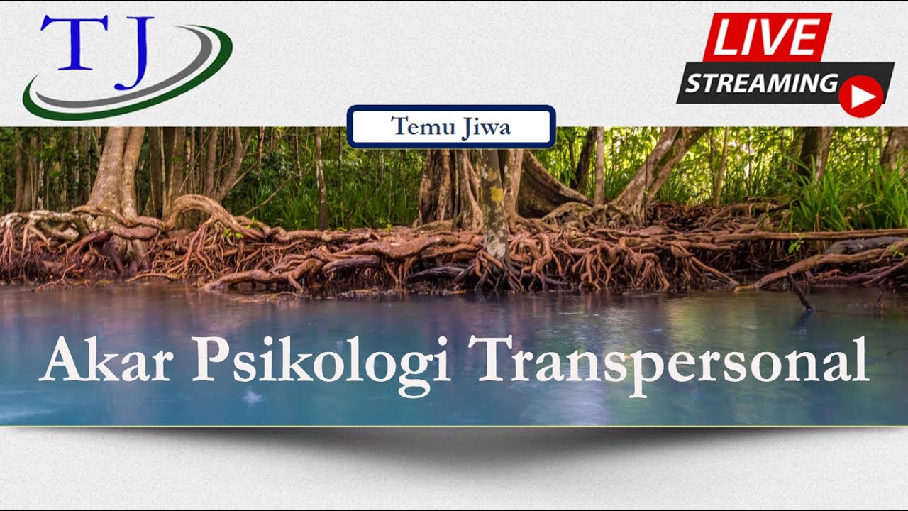 43.AKAR PSIKOLOGI TRANSPERSONAL (PSIKOLOGI SPIRITUAL)