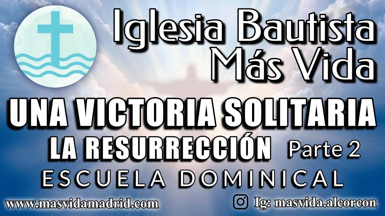 Una victoria solitaria. La resurreción - Parte 2 | Isaac Pérez