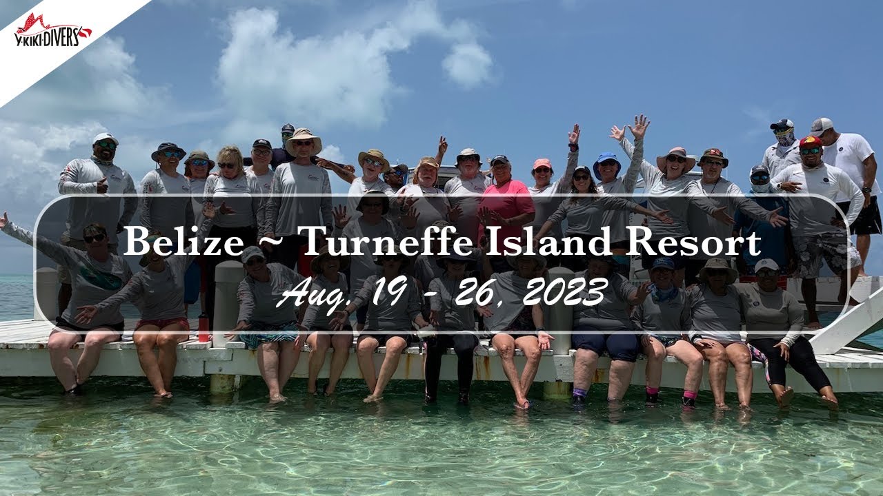 Turneffe Island Resort ~ Belize ~ August 19-26, 2023