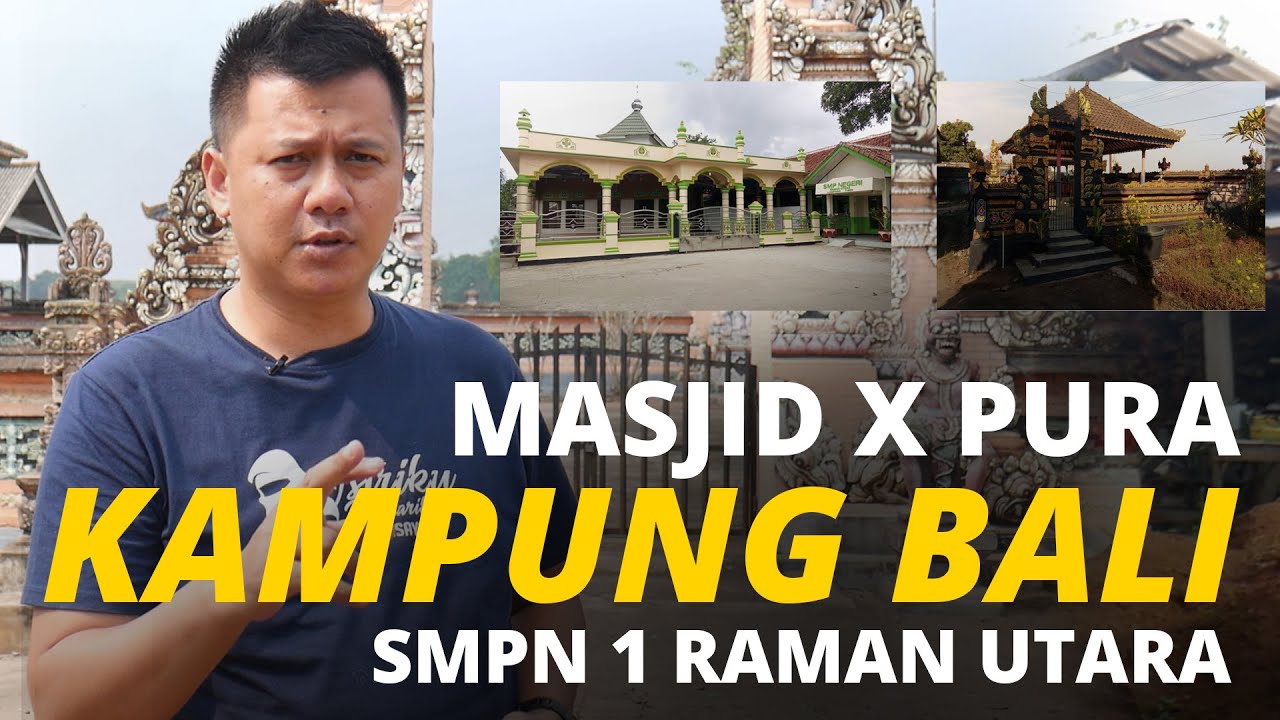 INDAHNYA KEBERSAMAAN, KAMPUNG BALI, SMPN 1 RAMAN UTARA,