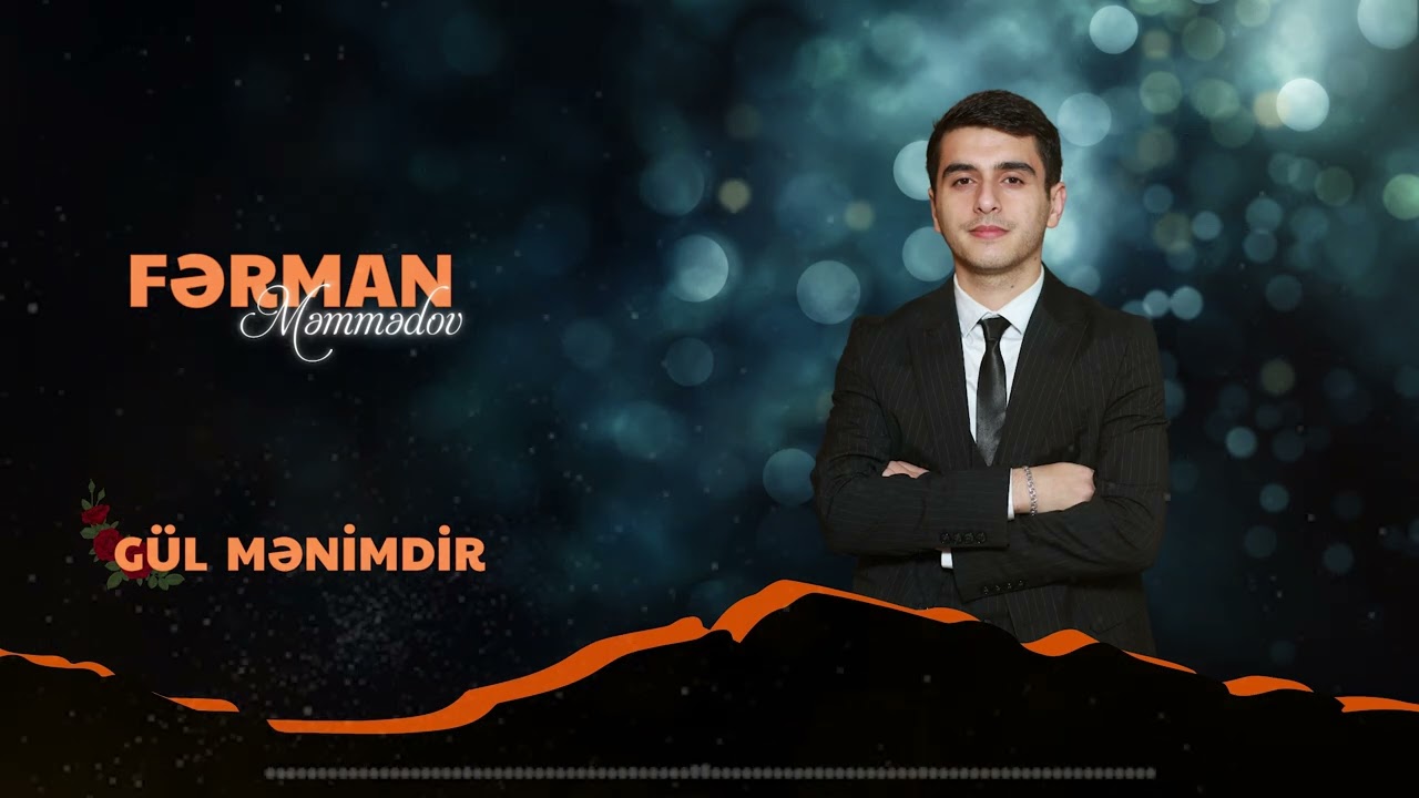 Fərman Məmmədov - G&uuml;l Mənimdir