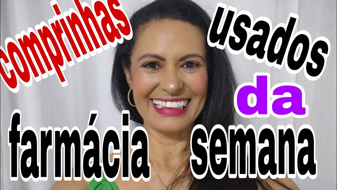 COMPRAS DE FARMACIA E USADOS DA SEMANA