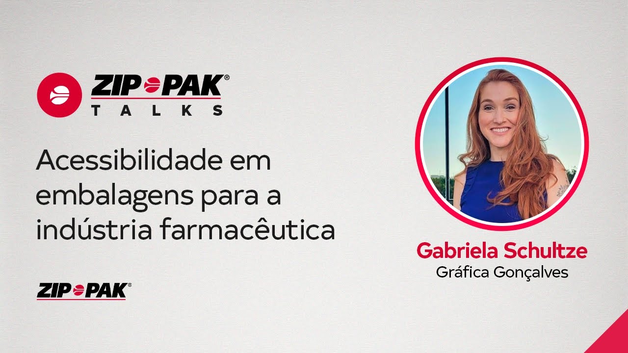 Zip-Pak Talks #25 - Acessibilidade em embalagens na Ind&uacute;stria Farmac&ecirc;utica