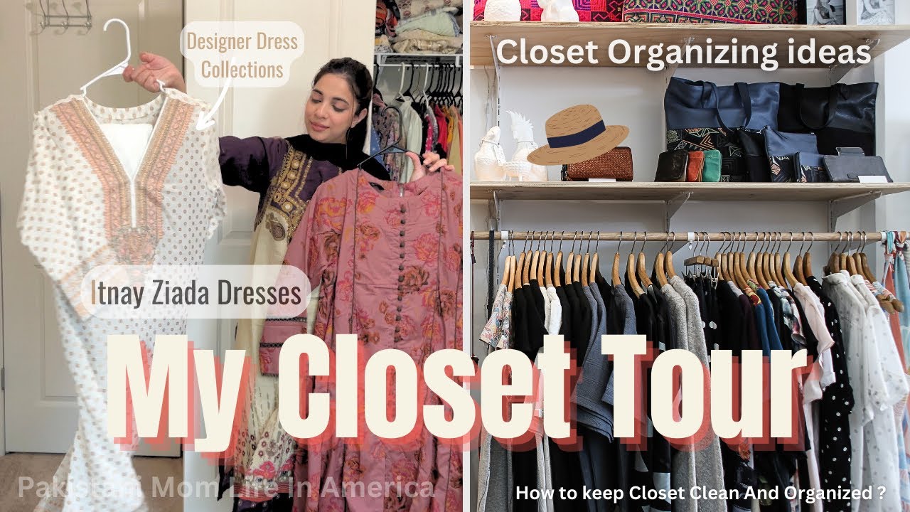 MY CLOSET TOUR * DESIGNER COLLECTIONS * PAKISTANI MOM LIFE IN AMERICA| CLOSET ORGANIZING IDEAS 2023