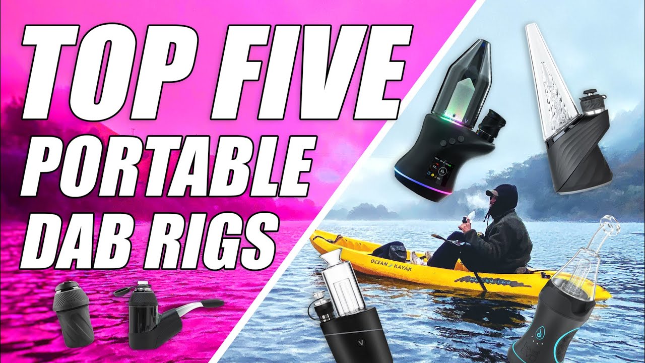 Top FIVE Portable Dab Rigs (E-RIGS)