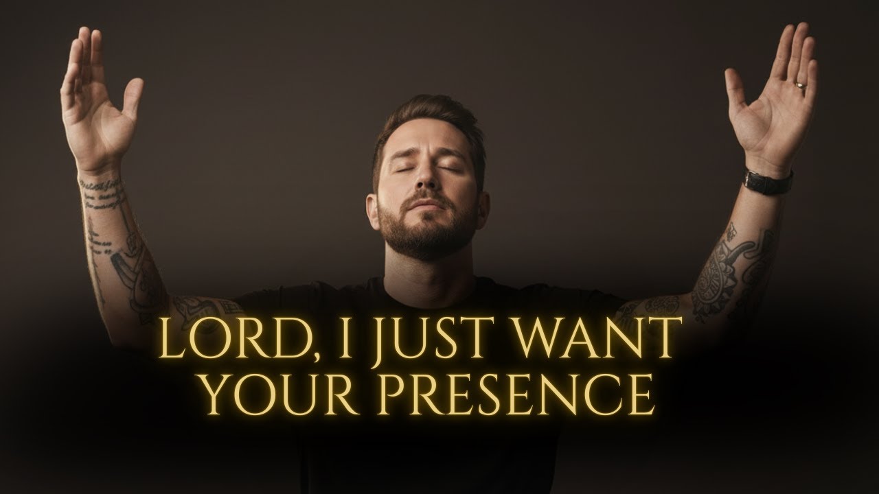 Lord, I Just Want Your Presence | Deep Emotional Worship Song