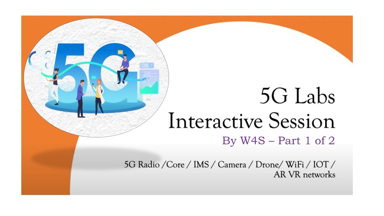 Online Training for 5G Use Case Lab (W4S) - Recording of 26 March 2025 (Day 1)