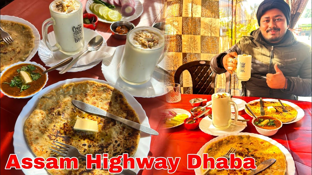 Assam Famous Highway Dhaba || Paratha,Mutton,Dal Tadka ,Lassi etc || Moran Food