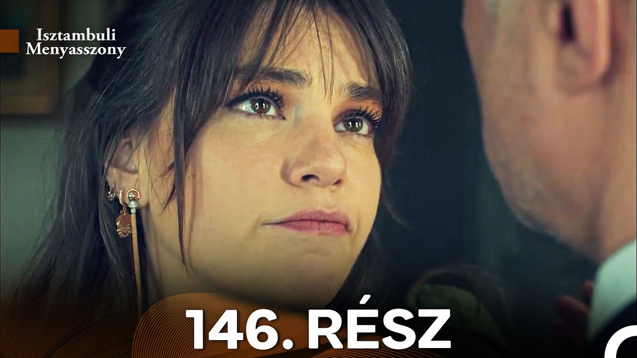 Isztambuli Menyasszony 146. Rész (Magyar Szinkron)