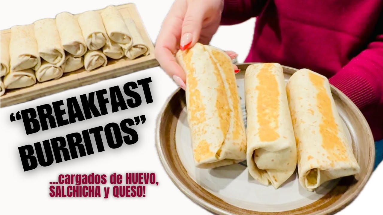 BREAKFAST BURRITOS ALTOS EN PROTEINA. Cargados de Huevo, Sausage y Queso! Simplemente Deliciosos! 😋